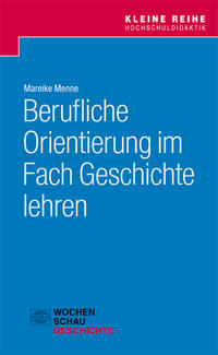 Vorderes Coverbild Berufliche Orientierung im Fach Geschichte lehren