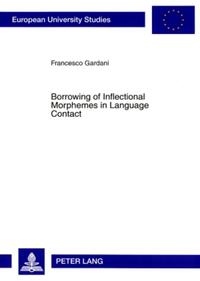 Vorderes Coverbild Borrowing of Inflectional Morphemes in Language Contact