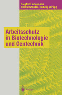 Vorderes Coverbild Arbeitsschutz in Biotechnologie und Gentechnik