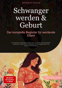 Vorderes Coverbild Schwanger werden & Geburt: Der komplette Begleiter für werdende Eltern
