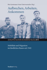 Vorderes Coverbild Aufbrechen, Arbeiten, Ankommen