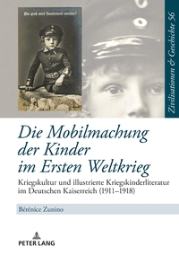 Vorderes Coverbild Die Mobilmachung der Kinder im Ersten Weltkrieg