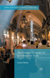 Vorderes Coverbild The Political Economy of Investment in Syria