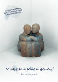 Vorderes Coverbild Musst Du schon gehen?