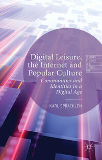 Vorderes Coverbild Digital Leisure, the Internet and Popular Culture