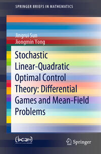 Vorderes Coverbild Stochastic Linear-Quadratic Optimal Control Theory: Differential Games and Mean-Field Problems