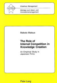 Vorderes Coverbild The Role of Internal Competition in Knowledge Creation