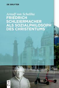 Vorderes Coverbild Friedrich Schleiermacher als Sozialphilosoph des Christentums