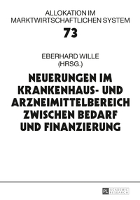 Vorderes Coverbild Neuerungen im Krankenhaus- und Arzneimittelbereich zwischen Bedarf und Finanzierung