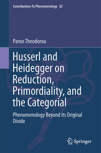Vorderes Coverbild Husserl and Heidegger on Reduction, Primordiality, and the Categorial