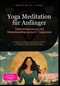Vorderes Coverbild Yoga / Yoga Meditation für Anfänger: Tiefenentspannung und Stressbewältigung durch Yogapraxis