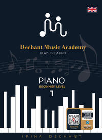 Vorderes Coverbild Play Like A Pro - Piano | Beginner Level 1 | via 68 QR Codes - Video and Audio | Online Piano Course