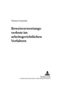 Vorderes Coverbild Beweisverwertungsverbote im arbeitsgerichtlichen Verfahren