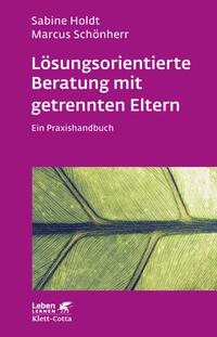 Vorderes Coverbild Lösungsorientierte Beratung mit getrennten Eltern (Leben Lernen, Bd. 280)
