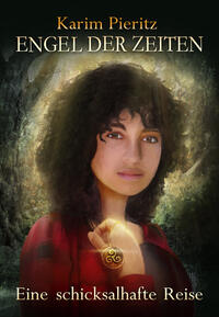 Vorderes Coverbild Engel der Zeiten - Eine schicksalhafte Reise - Spannendes Fantasy-Jugendbuch ab 14 Jahren für Mädchen und Jungen