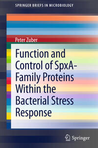 Vorderes Coverbild Function and Control of the Spx-Family of Proteins Within the Bacterial Stress Response