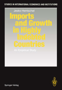 Vorderes Coverbild Imports and Growth in Highly Indebted Countries