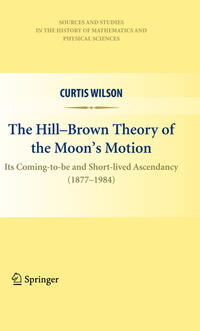 Vorderes Coverbild The Hill-Brown Theory of the Moon’s Motion