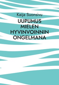 Vorderes Coverbild Uupumus mielen hyvinvoinnin ongelmana