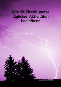 Vorderes Coverbild Wie die Physik unsere täglichen Aktivitäten beeinflusst