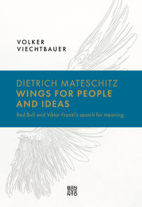 Vorderes Coverbild Dietrich Mateschitz: Wings for People and Ideas