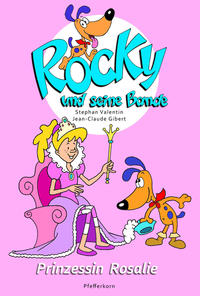 Vorderes Coverbild Rocky und seine Bande, Bd. 7: Prinzessin Rosalie