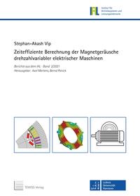 Vorderes Coverbild Zeiteffiziente Berechnung der Magnetgeräusche drehzahlvariabler elektrischer Maschinen