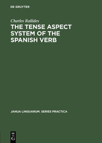Vorderes Coverbild The Tense Aspect System of the Spanish Verb
