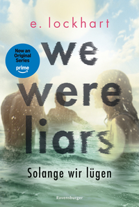 Vorderes Coverbild Lügner-Reihe, Band 1 - We Were Liars. Solange wir lügen.