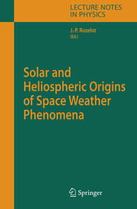 Vorderes Coverbild Solar and Heliospheric Origins of Space Weather Phenomena