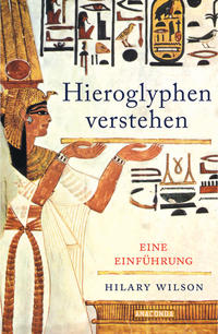 Vorderes Coverbild Hieroglyphen verstehen. Eine Einführung