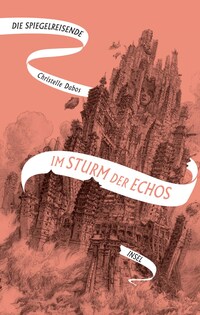 Vorderes Coverbild Die Spiegelreisende 4 – Im Sturm der Echos