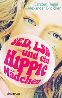 Vorderes Coverbild SED, LSD und ein Hippie-Mädchen