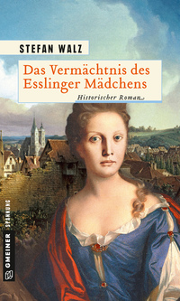 Vorderes Coverbild Das Vermächtnis des Esslinger Mädchens