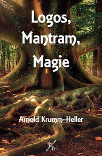 Vorderes Coverbild Logos, Mantram, Magie