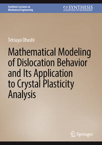 Vorderes Coverbild Mathematical Modeling of Dislocation Behavior and Its Application to Crystal Plasticity Analysis