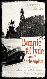 Vorderes Coverbild Bonnie & Clyde vom Sachsenplatz