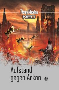 Vorderes Coverbild Perry Rhodan Neo 17: Aufstand gegen Arkon