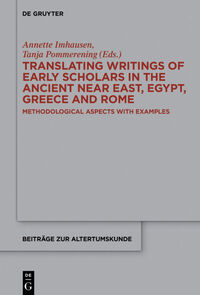 Vorderes Coverbild Translating Writings of Early Scholars in the Ancient Near East, Egypt, Greece and Rome