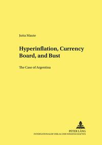 Vorderes Coverbild Hyperinflation, Currency Board, and Bust