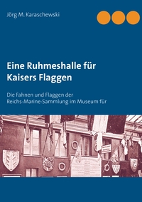 Vorderes Coverbild Eine Ruhmeshalle für Kaisers Flaggen