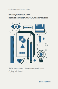 Vorderes Coverbild Basisqualifikation Betriebswirtschaftliches Handeln