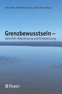 Vorderes Coverbild Grenzbewusstsein – zwischen Abgrenzung und Entgrenzung