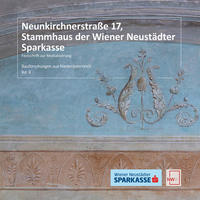 Vorderes Coverbild Neunkirchnerstraße 17, Stammhaus der Wiener Neustädter Sparkasse