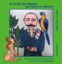 Vorderes Coverbild Es bringt der Papagei den Hund zur Raserei