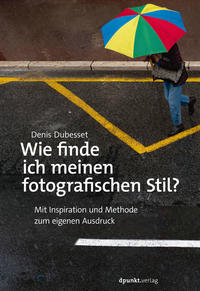 Vorderes Coverbild Wie finde ich meinen fotografischen Stil?
