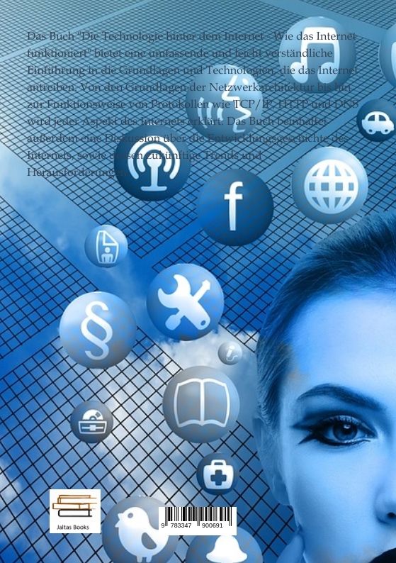 Rückseitencover Die Technologie hinter dem Internet - Wie das Internet funktioniert