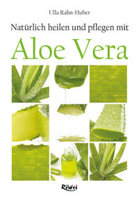 Vorderes Coverbild Natürlich heilen und pflegen mit Aloe Vera