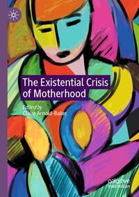 Vorderes Coverbild The Existential Crisis of Motherhood