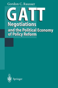 Vorderes Coverbild GATT Negotiations and the Political Economy of Policy Reform